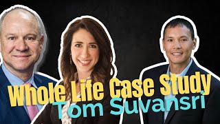 Whole Life Insurance Case Study (19 years), with Tom Suvansri