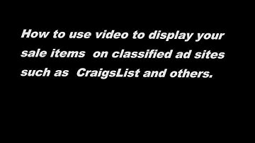 "How to use video on Craigslist, an easy way to add/ link videos to your ads".