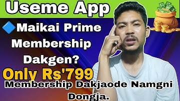 Maikai Prime Membership Dakgen || How prime membership Useme App.#useme 