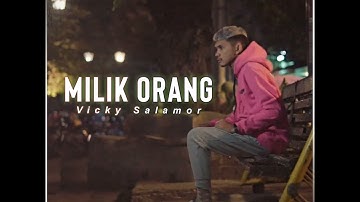 LAGU TERBARU VICKY SALAMOR // MILIK ORANG (OFFICIAL SONG)