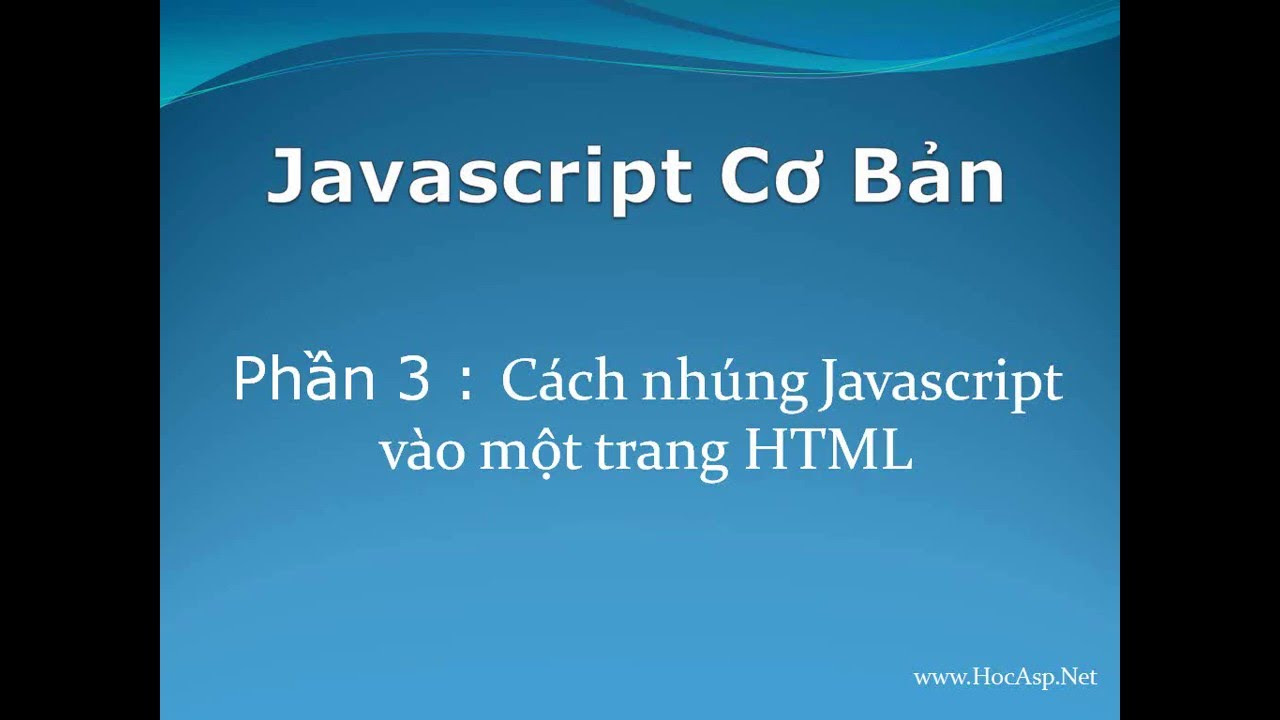 เขียน javascript ใน html  New 2022  P3 - Cách nhúng JS vào một trang HTML - Khóa học Javascript cơ bản -