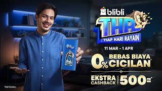 Duh THR-nya Blibli Terlalu Manteb Nih, Cicilan 0% Bebas Biaya Admin Gini! screenshot 3