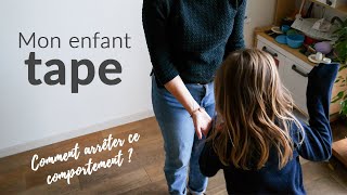 Enfant qui TAPE lorsqu'il est en colère : comment stopper ce comportement ?