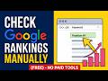 How to Check Keyword Ranking in Google Manually (FREE) | Track Website & Keyword Position