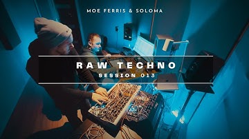 RAW Techno Session 013 | @moeferris & @slavasoloma