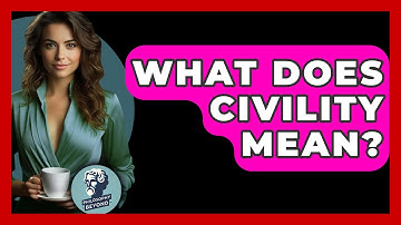 What Does Civility Mean? - Philosophy Beyond