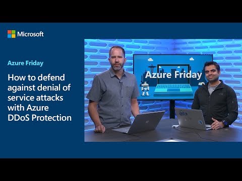 How to defend against denial of service attacks with Azure DDoS Protection | Azure Friday