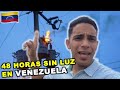 EL CAOS DE VIVIR EN VENEZUELA (Pase 48 HORAS sin Electricidad)