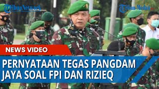 Pernyataan Tegas Mayjen TNI Dudung Abdurachman: Kalau Perlu FPI Bubarkan Saja Itu