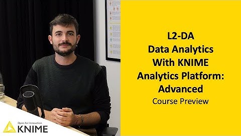 Course Preview: Data Analtyics with KNIME Analytics Platform: Advanced