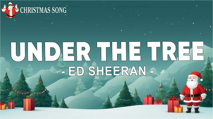Ed Sheeran - Under the Tree (from “That Christmas”) || Lyrics Christmas Songs