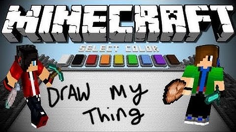 Minecraft Mini-game Draw My Thing w/davidmpce