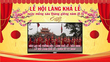 CLB Trống hội Làng Khả Lễ - Lễ hội Làng Khả Lễ - Bắc Ninh - ngày mồng sáu tháng giêng năm Ất Tỵ 2025
