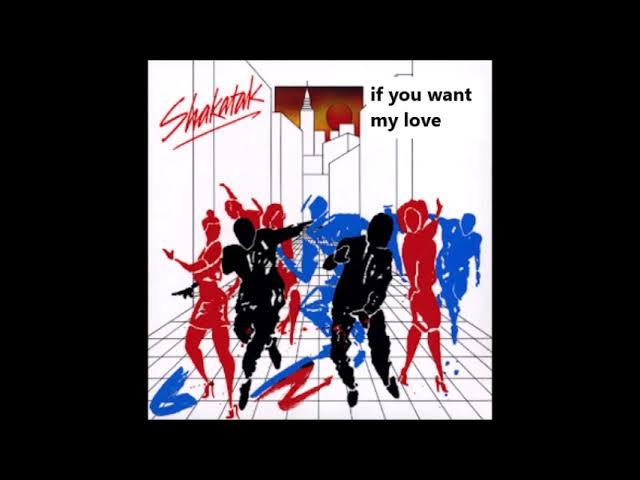 SHAKATAK - IF YOU WANT MY LOVE