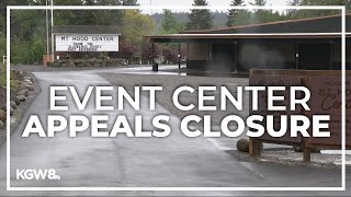 Mt. Hood Center appealing county over shutdown