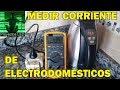 Como medir la corriente o intensidad de los electrodomesticos