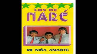 LOS DE NARE  - MI NIÑA AMANTE