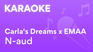 Carla's Dreams x EMAA - N-aud | Karaoke