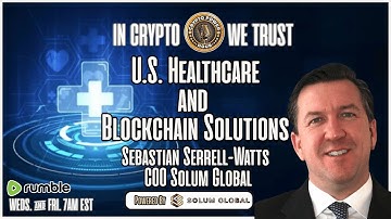 Blockchain Solutions w/ U.S. Healthcare Featuring Solum Global