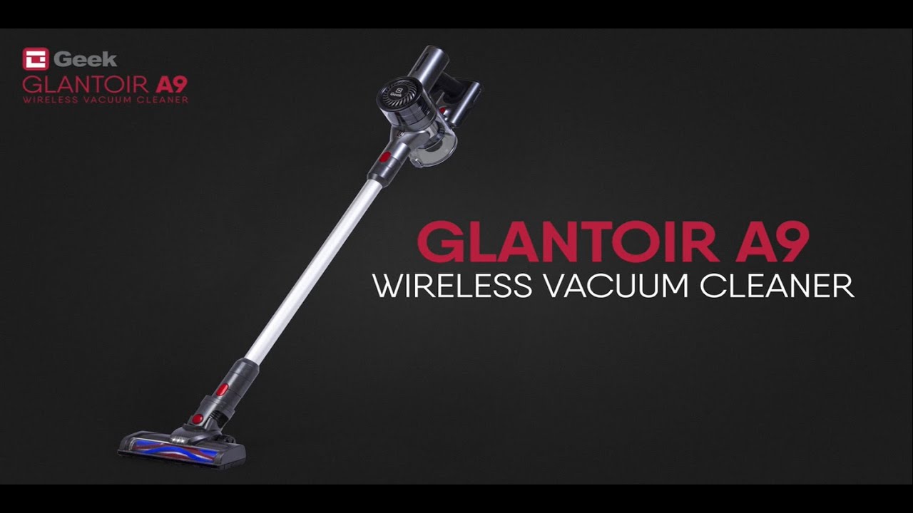 Geek Glantoir A9 Wireless Handheld Vacuum Cleaner Clean Home With Ease YouTube