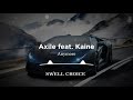 Axile feat kaine  anymore    swell choice 