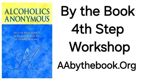 @AA100011 RESENTMENT   Alcoholics Anonymous   AA By the Book   4th Step Workshop