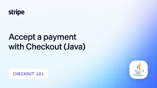 Accept a payment with Checkout and the Integration Builder (Java)