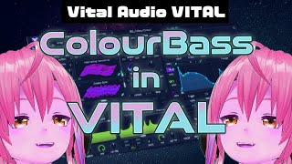 ColourBass in VITAL!!! (No Post FX)
