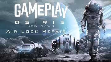 Osiris New Dawn | Gameplay | Airlock Repair