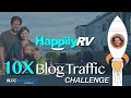 10X Blog Traffic Challenge: A Long Overdue Update On Starting An RV Blog From Scratch
