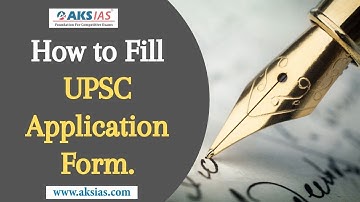 UPSC CSE/IAS ఎగ్జామ్ Application Form ఎలా ఫిల్ చేయాలి? |Detailed Explanation| UPSC Coaching |AKS IAS