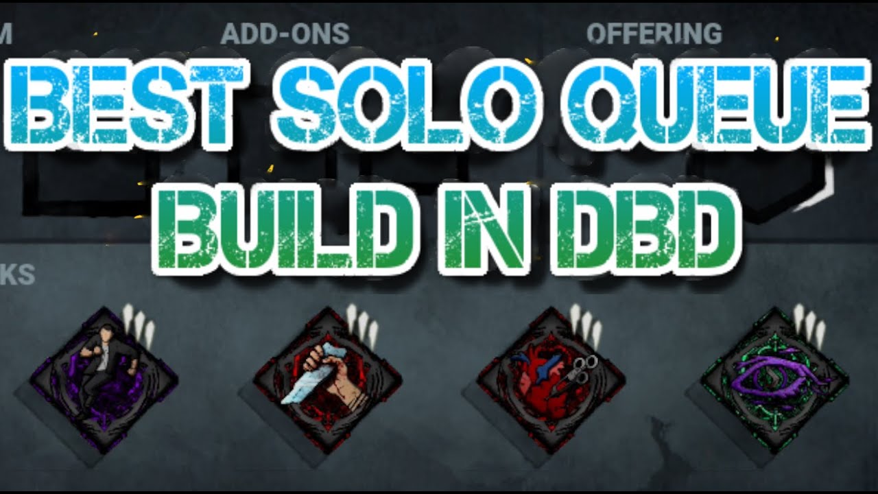 The BEST Solo Queue Build | Dead by Daylight