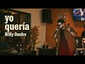 YO QUERÍA | Willy Onofre | Cover