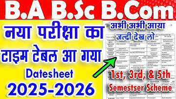 New Exam Datesheet B.A B.Sc B.Com 1st 3rd 5th Semester 2025 2026 | university new exam time table