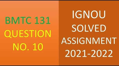 BMTC 131 (MATHEMATICS)  CALCULUS - IGNOU SOLVED ASSIGNMENT 2021-2022