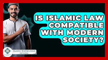 Is Islamic Law Compatible With Modern Society? - Islamic Knowledge Network