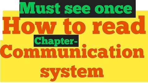How to read chapter -15 Communication System#12thysics