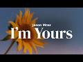 Jason Mraz I M Yours Lyrics mp3