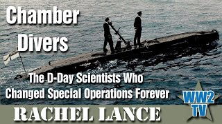 Chamber Divers: The D-Day Scientists Who Changed Special Operations Forever