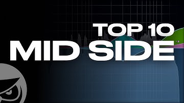 Top 10 Mid Side Tips