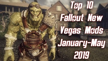 Top 10 Fallout New Vegas Mods - January - May 2019