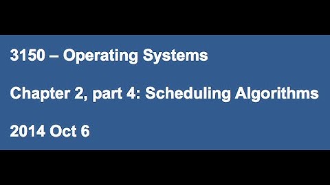 CSCI 3150 Lecture - Scheduling algorithms (Oct 6)