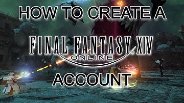 How to create a Final Fantasy XIV Online Account