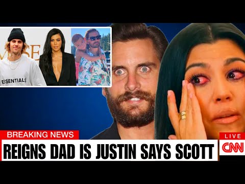 Kourtney K MENTALLY BREAKSDOWN After Scott Disick Said Justin Is Reigns  Real Father - YouTube