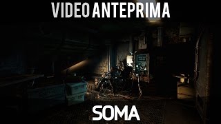 SOMA - Anteprima ITA - Gameplay HD