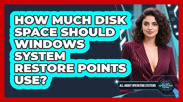 How Much Disk Space Should Windows System Restore Points Use? - All About Operating Systems