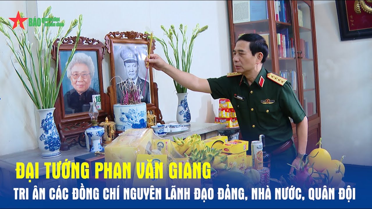 Đại tướng Phan Văn Giang tri ân các đồng chí nguyên lãnh đạo Đảng, Nhà nước, Quân đội