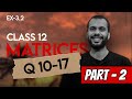 Class 12 l Ex - 3.2 | Q10 To Q17 | Matrices | NCERT MATHS | Step by step 