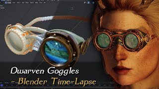 Blender Time-Lapse: Dwarven Goggles