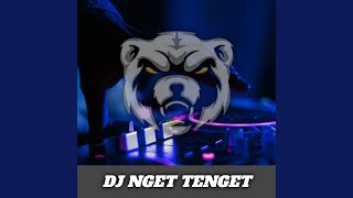 DJ NGET TENGET BAKRON REMIXER